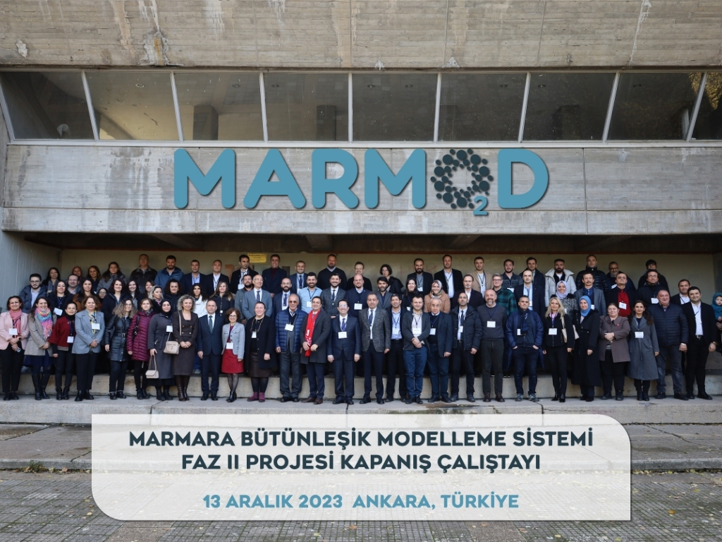 Marmara Denizi Bütünleşik Modelleme Sistemi (MARMOD) Faz II Projesi Kapanış Çalıştayı Gerçekleştirildi.