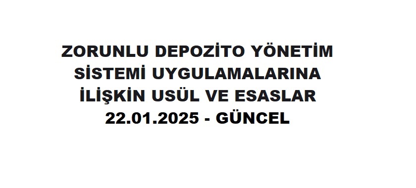 Zorunlu Depozito Yönetim Sistemi Uygulamalarına İlişkin Usül ve Esaslar