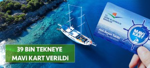 39 BİN TEKNEYE MAVİ KART VERİLDİ