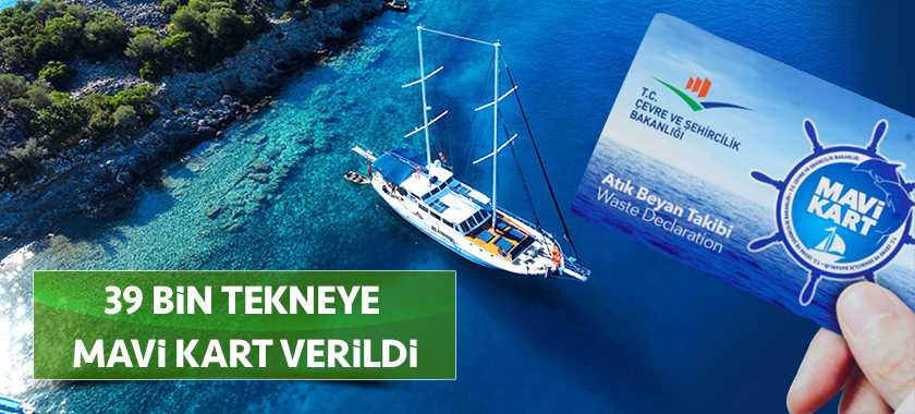 39 BİN TEKNEYE MAVİ KART VERİLDİ
