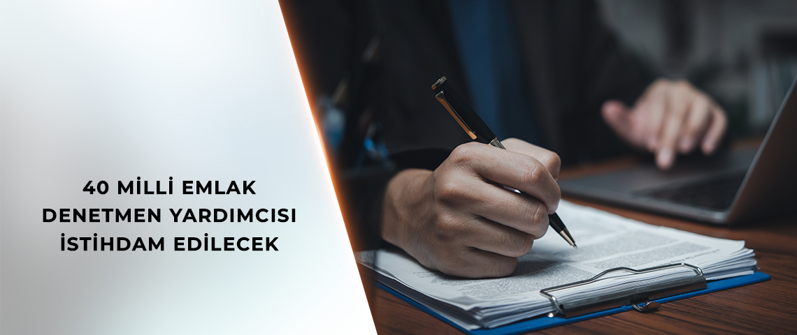 40 DENETMEN YARDIMCISI İSTİHDAM EDİLECEK