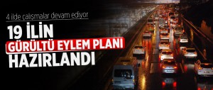 66 İLİN GÜRÜLTÜ HARİTASI,19 İLİN GÜRÜLTÜ EYLEM PLANI TAMAMLANDI. 43 BİN 382 METREKARE GÜRÜLTÜ BARİYERİNİN PROJE ÇALIŞMALARI SÜRÜYOR
