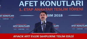 AYVACIK AFET EVLERİ SAHİPLERİNE TESLİM EDİLDİ