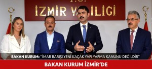 BAKAN KURUM İZMİR’DE