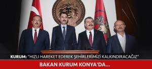 BAKAN KURUM KONYA'DA...