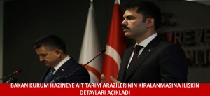 BAKAN KURUM HAZİNEYE AİT TARIM ARAZİLERİNİN KİRALANMASINA İLİŞKİN DETAYLARI AÇIKLADI