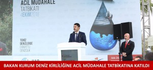 BAKAN KURUM DENİZ KİRLİLİĞİNE ACİL MÜDAHALE TATBİKATINA KATILDI