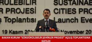 BAKAN KURUM “SÜRDÜRÜLEBİLİR ŞEHİRLER PROJESİ” AÇILIŞ TOPLANTISINA KATILDI
