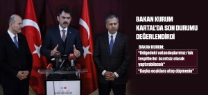 BAKAN KURUM KARTAL’DA SON DURUMU DEĞERLENDİRDİ