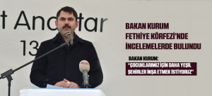 BAKAN KURUM FETHİYE KÖRFEZİ’NDE İNCELEMELERDE BULUNDU
