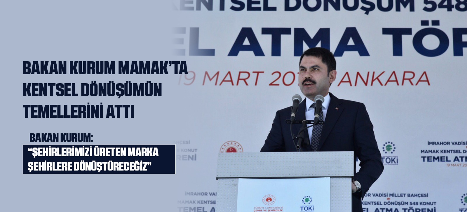 BAKAN KURUM MAMAK’TA KENTSEL DÖNÜŞÜMÜN TEMELLERİNİ ATTI