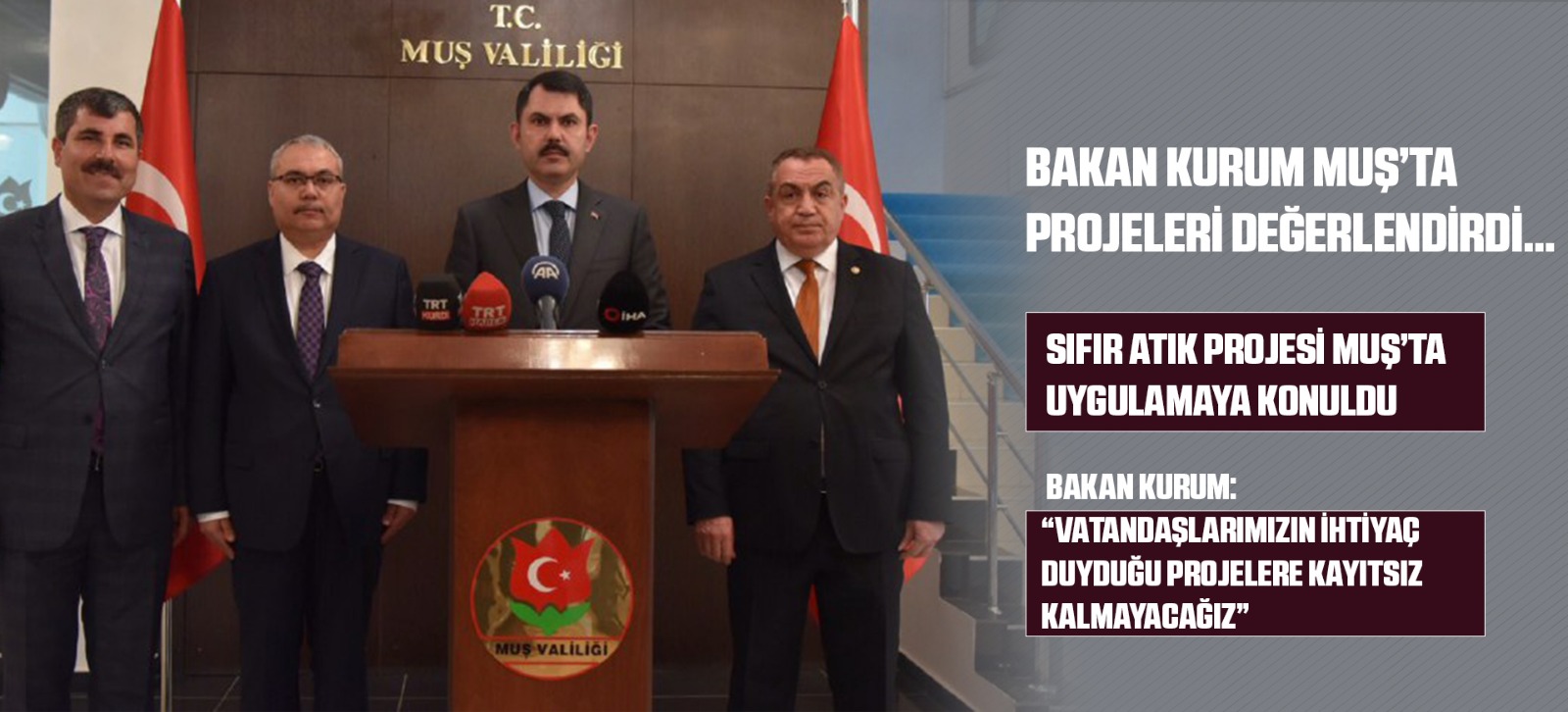 BAKAN KURUM MUŞ’TA PROJELERİ DEĞERLENDİRDİ…