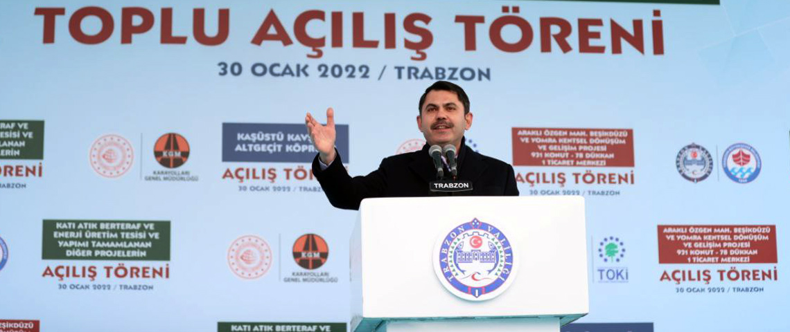 BAKAN KURUM, TRABZON'DA DÜZENLENEN TOPLU AÇILIŞ TÖRENİNE KATILDI