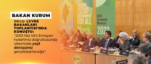 BAKAN KURUM, OECD ÇEVRE BAKANLARI TOPLANTISI'NDA KONUŞTU