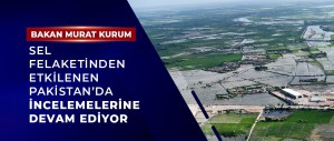 BAKAN KURUM,  PAKİSTAN’DA YAPILAN İNCELEMELERE İLİŞKİN AÇIKLAMA
