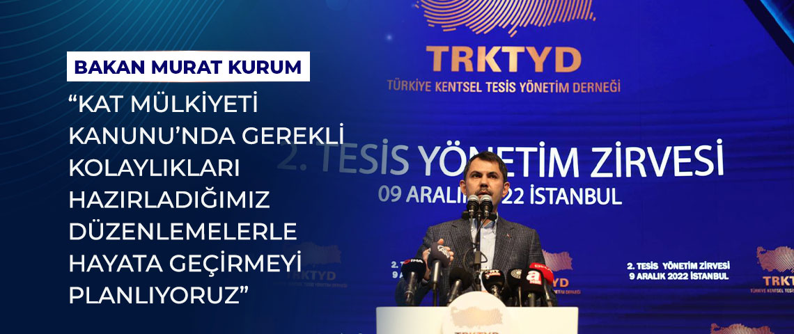 BAKAN KURUM: “KAT MÜLKİYETİ KANUNU’NDA GEREKLİ KOLAYLIKLARI HAZIRLADIĞIMIZ DÜZENLEMELERLE HAYATA GEÇİRMEYİ PLANLIYORUZ”