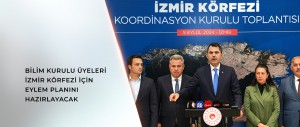 BAKAN KURUM, İZMİR KÖRFEZİ KOORDİNASYON KURULU TOPLANTISINA BAŞKANLIK ETTİ