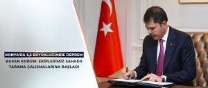 BAKAN KURUM: EKİPLERİMİZ SAHADA TARAMA ÇALIŞMALARINA BAŞLADI