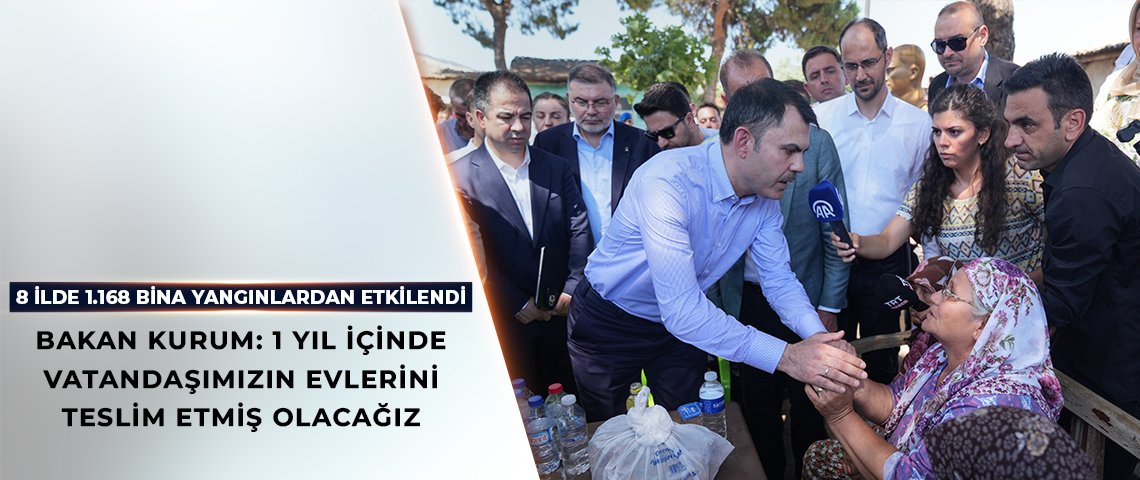 BAKAN KURUM, ORMAN YANGININDAN ETKİLENEN ÖDEMİŞ’TE