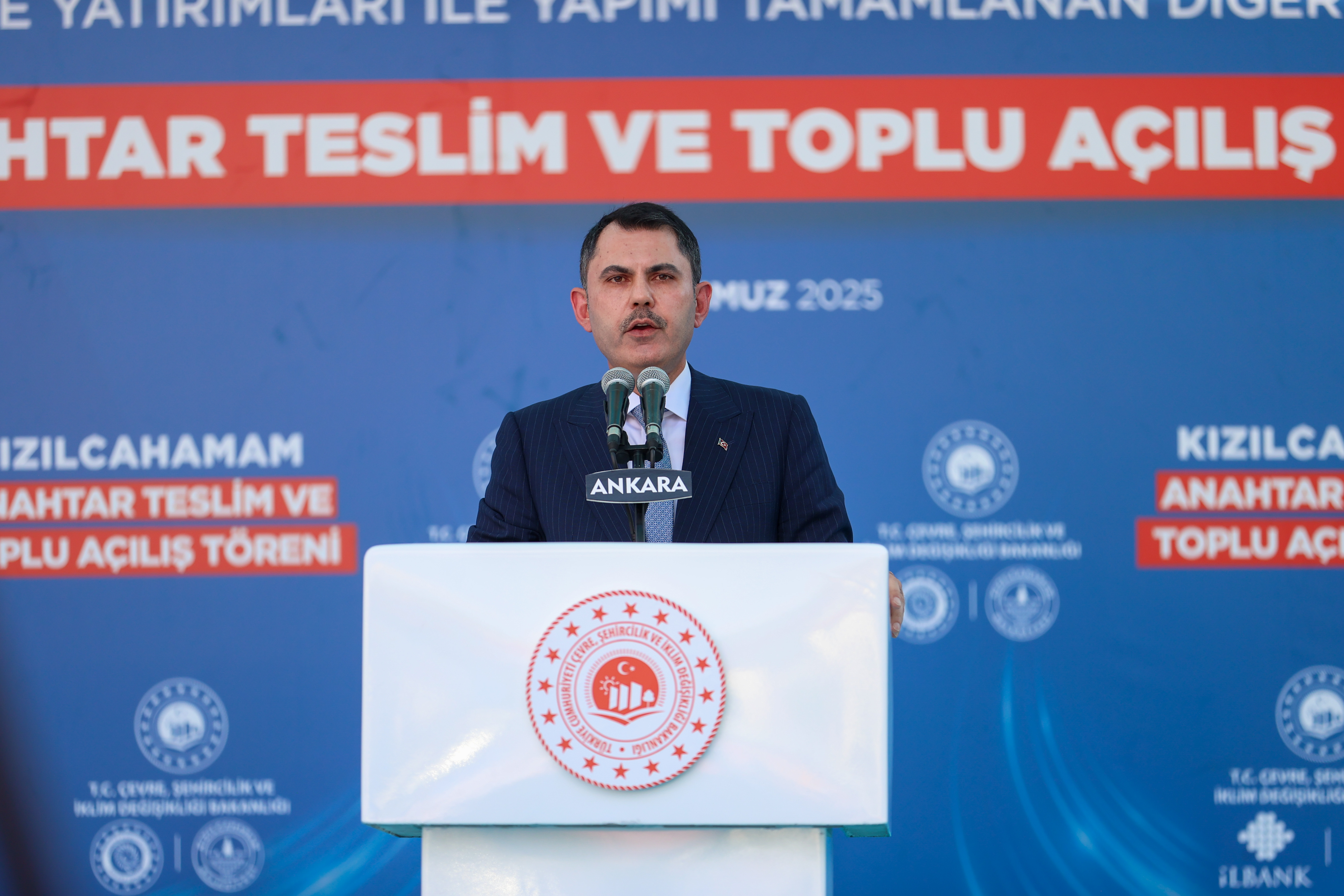 BAKAN KURUM KIZILCAHAMAM TOPLU AÇILIŞ TÖRENİNDE KONUŞTU
