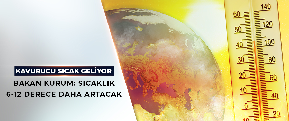 BAKAN KURUM: SICAKLIK 6-12 DERECE DAHA ARTACAK