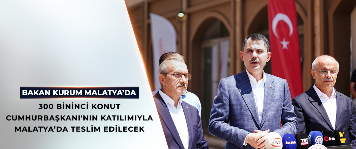 BAKAN KURUM MALATYA’DA