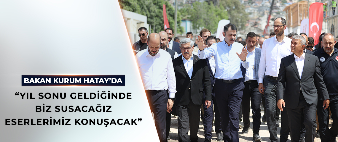 BAKAN KURUM HATAY’DA