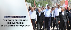 BAKAN KURUM HATAY’DA