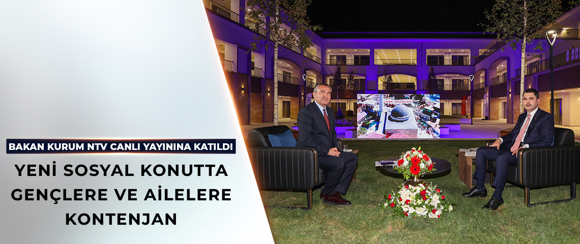 BAKAN KURUM MALATYA’DA NTV CANLI YAYININA KATILDI