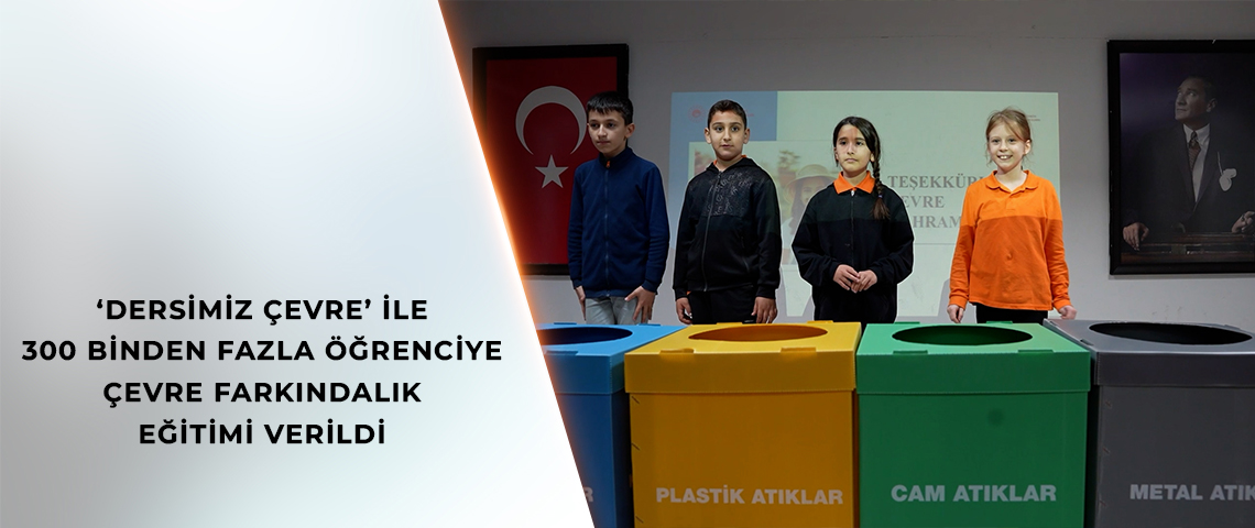 BAKAN KURUM: ÜLKEMİZİN DÖRT BİR YANINDA ÖĞRENCİLERİMİZLE BÜYÜK BİR ÇEVRE HAREKETİ BAŞLATTIK
