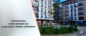 BAKAN KURUM: ÖZEVİM SİTESİ, YARISI BİZDEN İLE YENİDEN DOĞDU