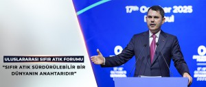 BAKAN KURUM, BM İŞ BİRLİĞİ İLE İSTANBUL’DA DÜZENLENEN ULUSLARARASI SIFIR ATIK FORUMU’NDA KONUŞTU