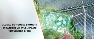 BAKAN KURUM: 2053 NET SIFIR EMİSYON HEDEFİMİZ VE  DÖNGÜSEL EKONOMİYE GEÇİŞTE ÖNEMLİ BİR ADIM