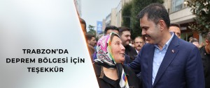 BAKAN KURUM’A TRABZON’DAKİ KAHRAMANMARAŞ CADDESİ'NDE DEPREM BÖLGESİ TEŞEKKÜRÜ