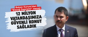BAKAN KURUM’DAN “ELAZIĞ DEPREMİ” MESAJI