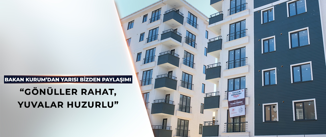 BAKAN KURUM’DAN YARISI BİZDEN PAYLAŞIMI