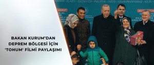BAKAN KURUM’DAN DEPREM BÖLGESİ İÇİN 'TOHUM' FİLMİ PAYLAŞIMI