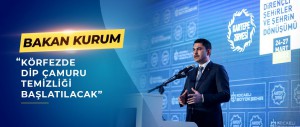 BAKAN KURUM: “KÖRFEZDE DİP ÇAMURU TEMİZLİĞİ BAŞLATILACAK”