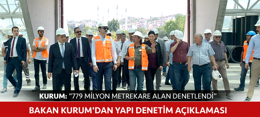 BAKAN KURUM'DAN YAPI DENETİM AÇIKLAMASI