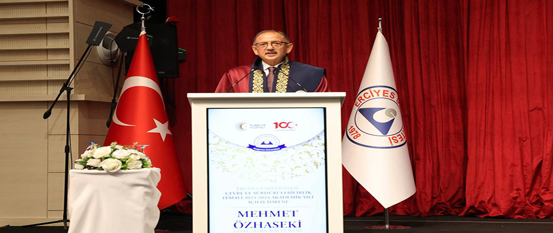 BAKAN MEHMET ÖZHASEKİ, ERCİYES ÜNİVERSİTESİ’NDE ‘ÇEVRE VE SÜRDÜRÜLEBİLİRLİK’ TEMALI İLK DERSİ VERDİ