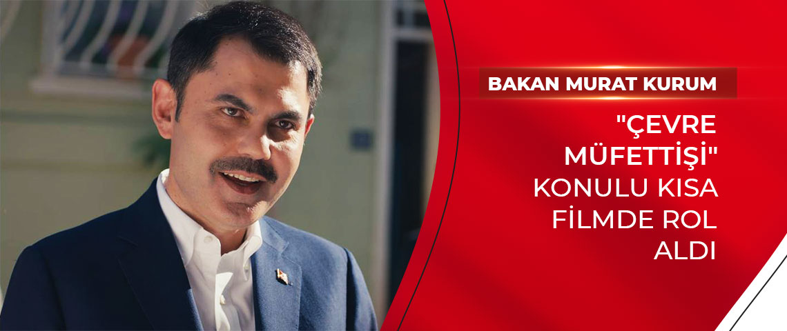 BAKAN MURAT KURUM: 