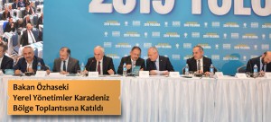 Bakan Özhaseki Yerel Yönetimler Karadeniz Bölge Toplantısına Katıldı