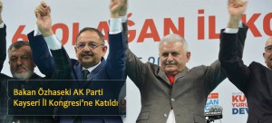 Bakan Özhaseki AK Parti Kayseri İl Kongresi’ne Katıldı