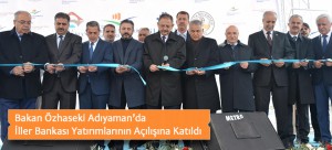 Bakan Özhaseki Adıyaman’da İller Bankası Yatırımlarının Açılışına Katıldı
