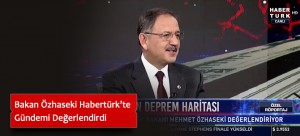 Bakan Özhaseki Habertürk’te Gündemi Değerlendirdi