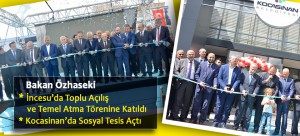 Bakan Özhaseki İncesu’da Toplu Açılış Ve Temel Atma Törenine Katıldı  Kocasinan’da Sosyal Tesis Açtı