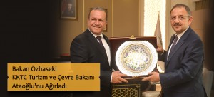 Bakan Özhaseki KKTC Turizm Ve Çevre Bakanı Ataoğlu’nu Ağırladı