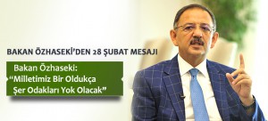 BAKAN ÖZHASEKİ’DEN 28 ŞUBAT MESAJI