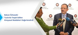 Bakan Özhaseki Tuzla’da Tespit Edilen Kimyasal Maddeleri Değerlendirdi