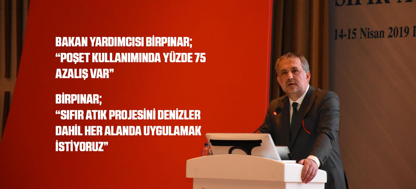 BAKAN YARDIMCISI BİRPINAR; “POŞET KULLANIMINDA YÜZDE 75 AZALIŞ VAR”